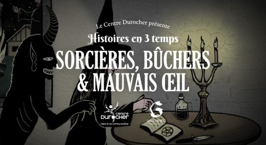 Histoires en 3 temps : Chasses aux sorcières et bûchers en Europe de 1400 à 1800