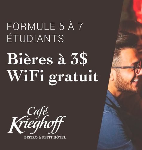 Formule 5 à 7 étudiants! 15 $ de rabais! | Café Krieghoff